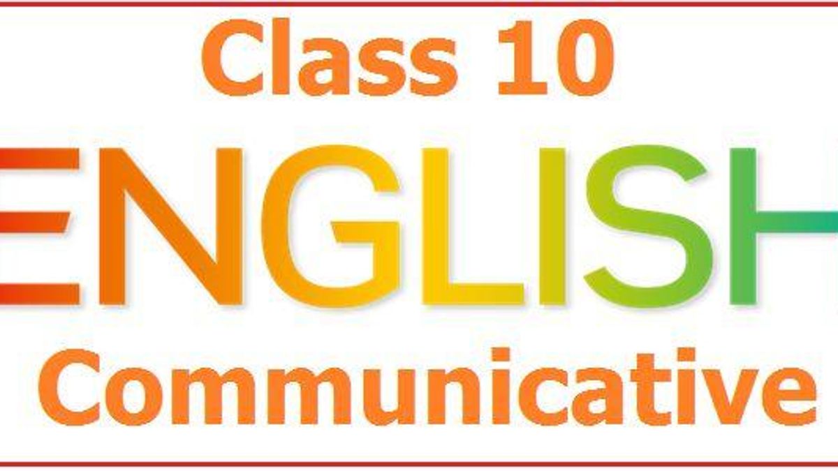 CBSE Class 10 English Communicative Syllabus For Board Exam 2019